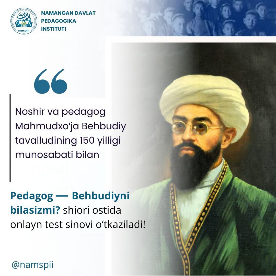 Noshir va pedagog Mahmudxoʻja Behbudiy tavalludining 150 yilligi